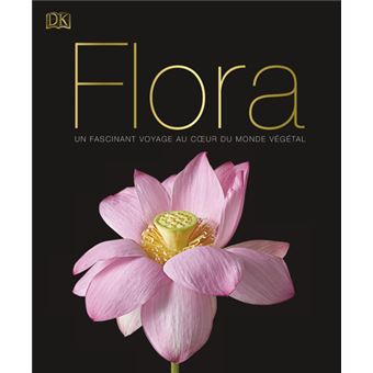 Flora - Un fascinant voyage au coeur du monde végétal