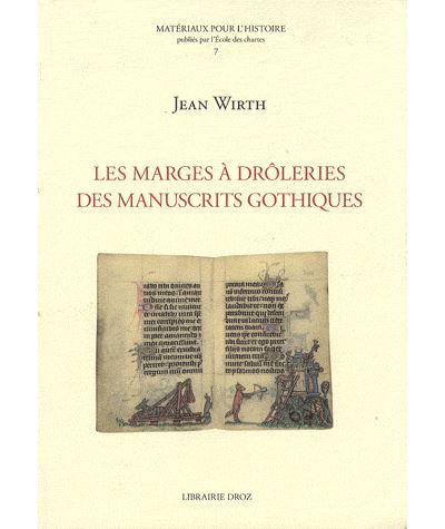 Les marges à drôleries des manuscrits gothiques