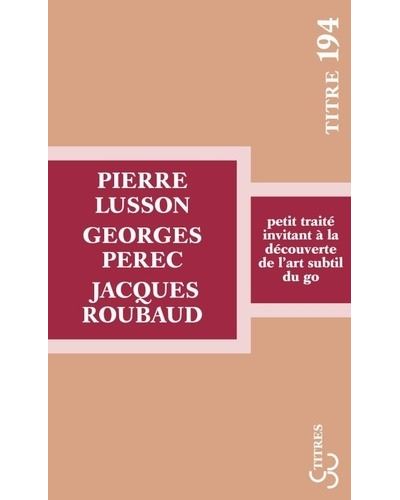 Petit traité invitant à la découverte de l'art subtil du GO