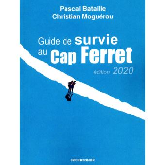 Guide de survie au Cap-Ferret