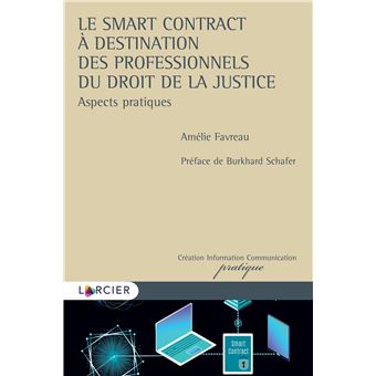 Le smart contract à destination des professionnels du droit et de la justice - Aspects pratiques