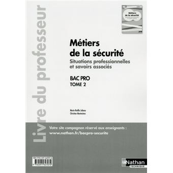 Métiers de la sécurité - Situations professionnelles et savoirs associés Tome 2 Bac pro - prof 2016