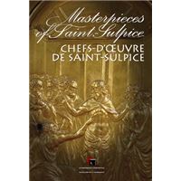 Chefs d'oeuvre de Saint-Sulpice , masterpieces of Saint-Sulpice