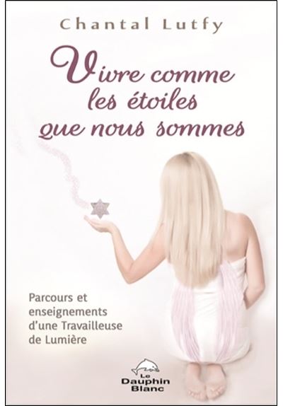 Vivre comme les etoiles que nous sommes