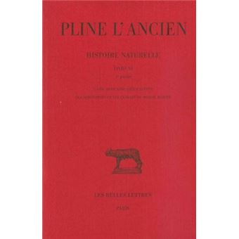 Histoire naturelle. Livre VI, 4e partie : L'Asie africaine sauf l'Egypte. Les dimensions et les climats du monde habité