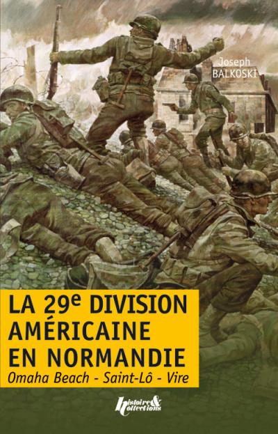 La 29e division américaine en Normandie