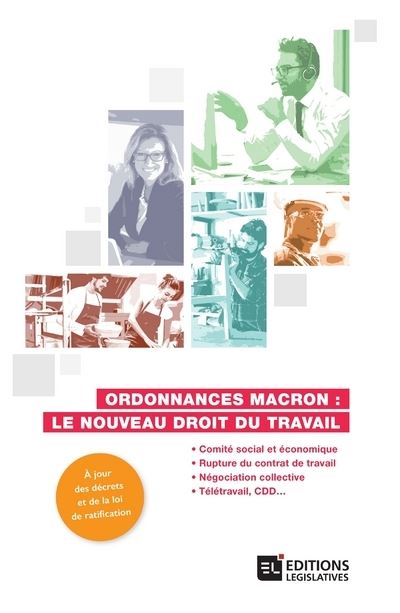 Ordonnances Macron : le nouveau droit du travail - LE NOUVEAU DROIT DU TRAVAIL -  Collectif - broché