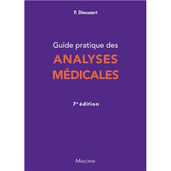 Guide pratique des analyses medicales, 6e ed.