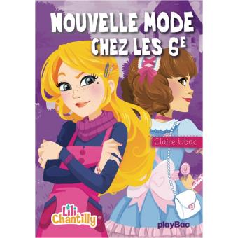Lili Chantilly Nouvelle Mode Chez Les 6e Tome 5 Broche Claire Ubac Moemai Achat Livre Fnac