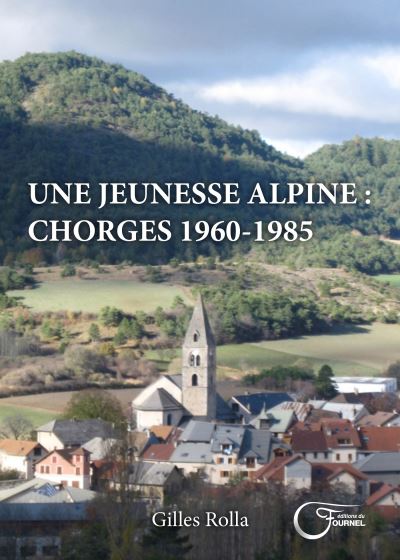 Une jeunesse alpine:chorges 1960-1985