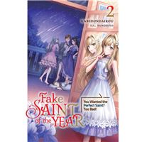 Fake Saint of the Year: You Wanted the Perfect Saint? Too Bad! Volume 2