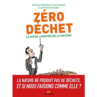 Zéro déchet - Le guide inspiré de la nature