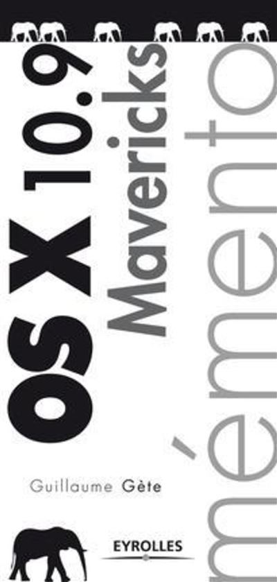OS X 10.9 Mavericks - Guillaume Gete - broché