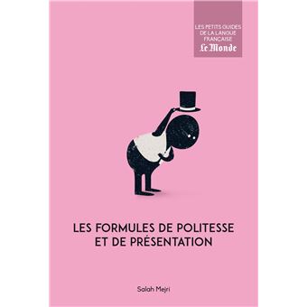 Les formules de politesse et de présentation broché Salah Mejri Achat Livre fnac