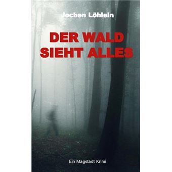 DER WALD SIEHT ALLES