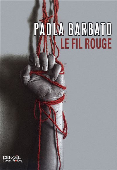 Le Fil rouge - Paola Barbato - broché