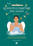 Le souffle parfumé des anges