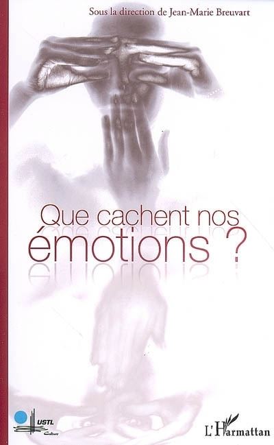 Que cachent nos émotions ? - Jean-Marie Breuvart - broché