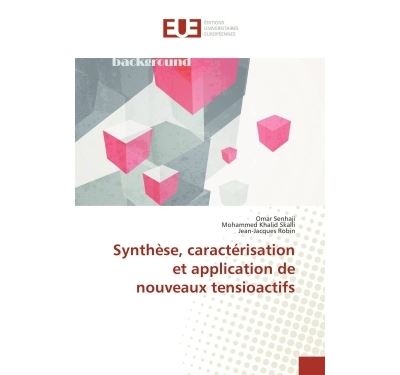 Synthèse, caractérisation et application de nouveaux tensioactifs