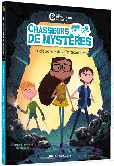 Chasseurs de mystères - la disparue des catacombes - Catherine Kalengula - broché