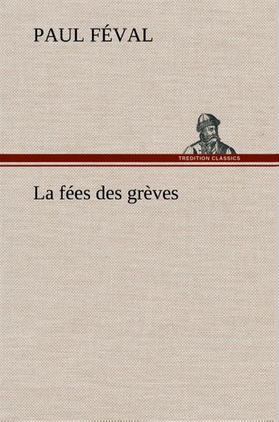 La fées des grèves - Paul Féval - broché