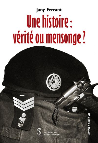 Une histoire : vérité ou mensonge ? - Jany Ferrant - broché