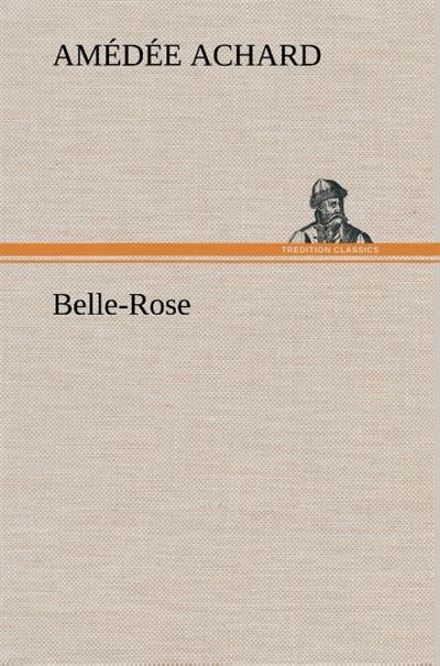 Belle-Rose - Amédée Achard - broché
