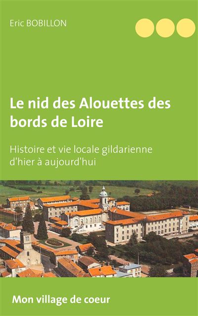 Le nid des alouettes des bords de loire - histoire et vie lo