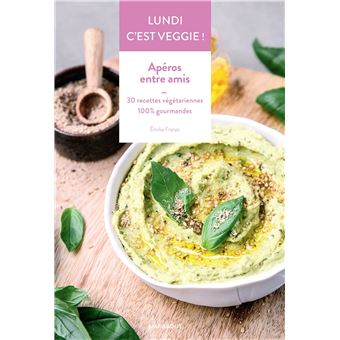 Lundi c'est veggie ! Apéros entre amis
