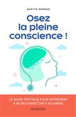 Osez la pleine conscience !