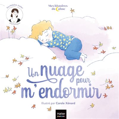 Mes histoires du calme - Un nuage pour m'endormir - Héloïse Junier - cartonné