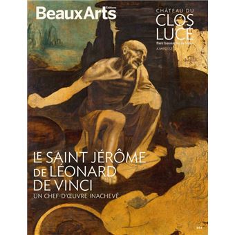 Le Saint Jérôme de Léonard de Vinci, un chef-d’œuvre inachevé