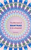 The little book of Mantras to be whispered