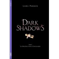 Dark Shadows - tome 1 La malédiction d'Angélique