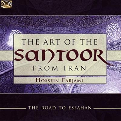 THE ART OF THE SANTOOR FROM IRAN. ROAD TO ESFAHAN
