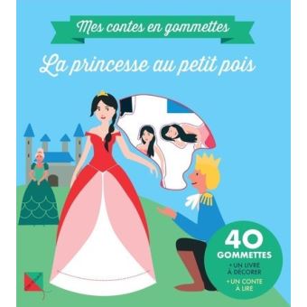 La princesse au petit pois - Mes petits contes en gommettes