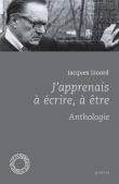 J'apprenais a ecrire, a etre - anthologie