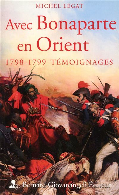 Avec Bonaparte en Orient.