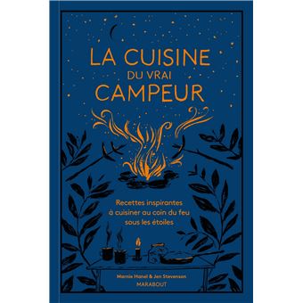 Le livre de cuisine du vrai campeur