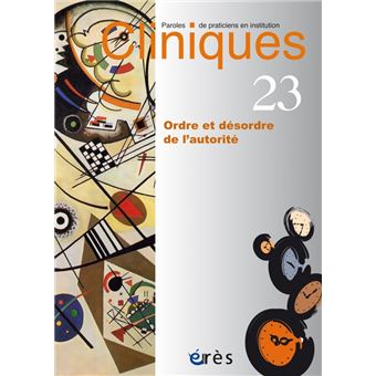 Cliniques 23 - Ordre et désordre de l'autorité