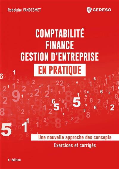Comptabilité, finance, gestion d'entreprise en pratique - Rodolphe Vandesmet - broché
