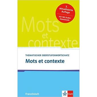 Mots et contexte Neubearbeitung, Edition bilingue français-allemand ...