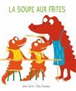 La soupe aux frites