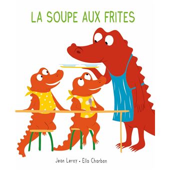 La soupe aux frites