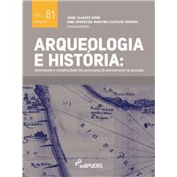 Arqueologia e história: diversidade e complexidade dos processos de povoamento no passado