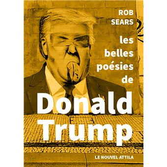 Les belles Poésies de Donald Trump