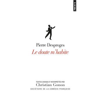 Le doute m'habite - Textes choisis et interprétés par Christian Gonon