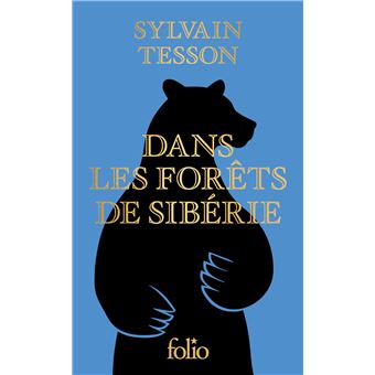 Dans les forêts de Sibérie de Sylvain Tesson aux éditions Folio