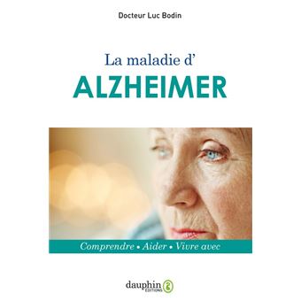 La maladie d'Alzheimer - broché - Luc Bodin, Livre tous les livres à la ...