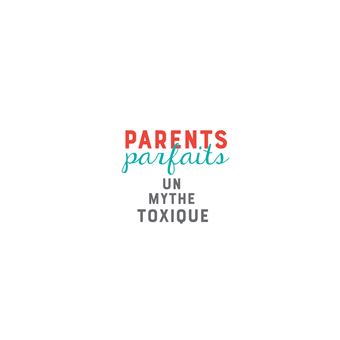 Parents parfaits, un mythe toxique